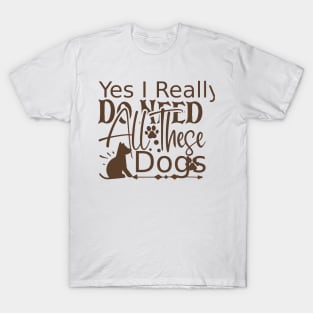 Funny dog sayings T-Shirt